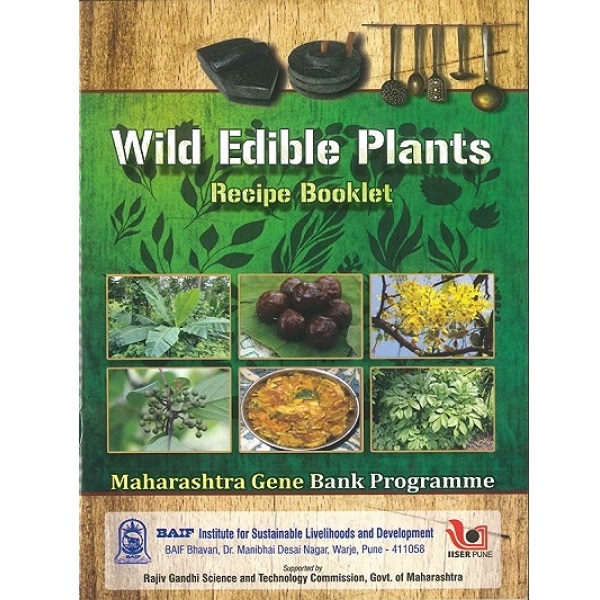 Wild Edible Plants: Booklet on Recipes – BAIF Publications